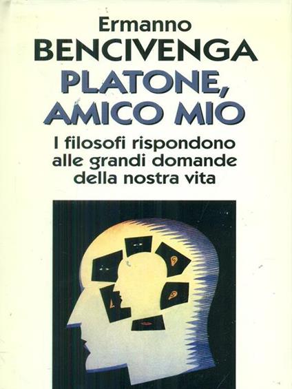   Platone, amico mio - Ermanno Bencivenga - copertina