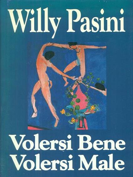 Volersi bene, volersi male - Willy Pasini - copertina