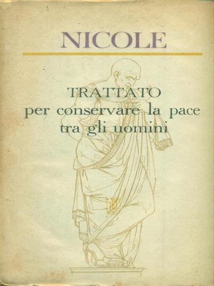   Trattato per conservare la pace tra gli uomini - Nicole - copertina