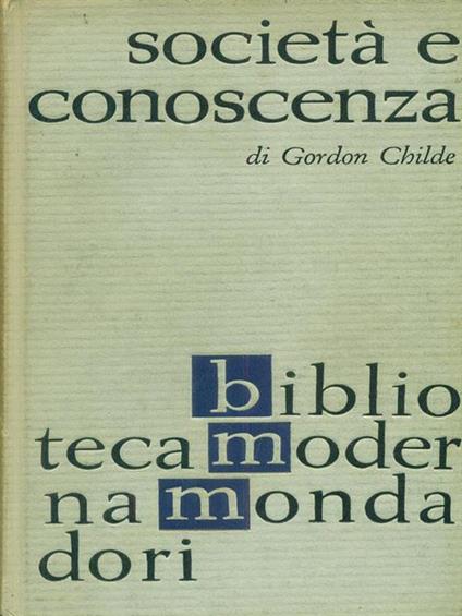 Società e conoscenza - V. Gordon Childe - copertina