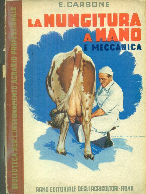 La mungitura a mano e meccanica