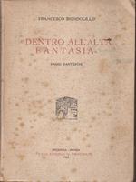   Dentro all'alta fantasia. Saggi danteschi
