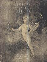   Twenty fragile pieces
