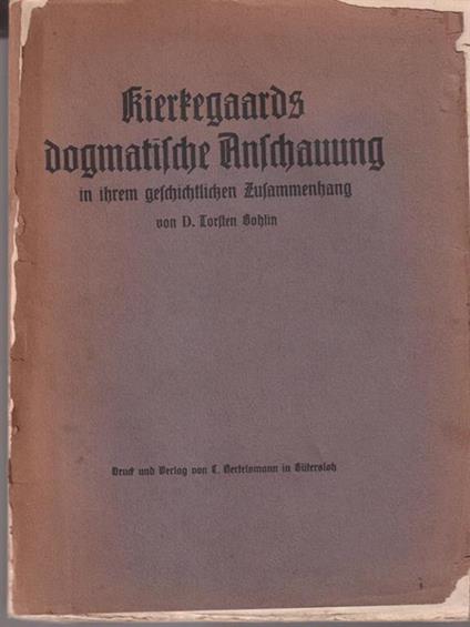   Kierkegaards Dogmatiche Anschauung - Torsten Bohlin - copertina