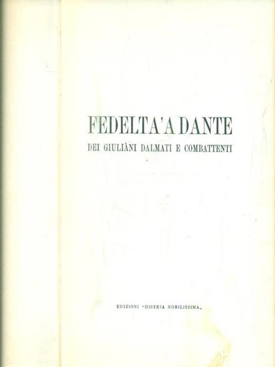   Fedeltà a Dante dei Giuliani dalmati e combattenti - copertina