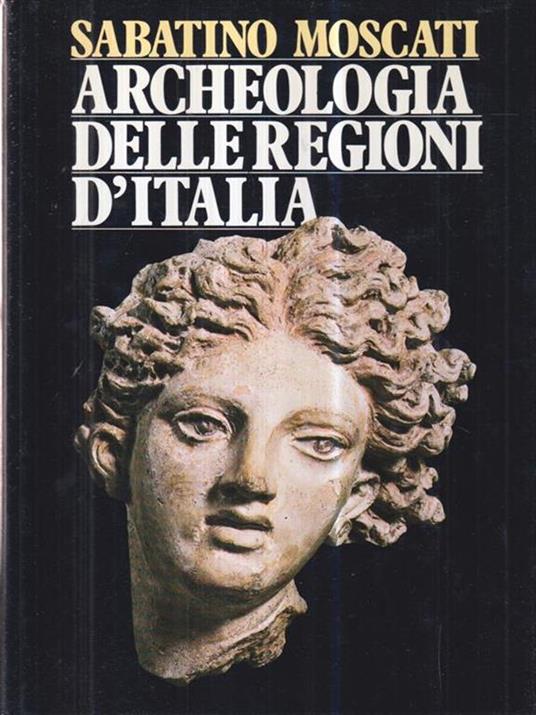   Archeologia delle regioni d'Italia - Sabatino Moscati - copertina