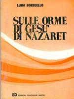   Sulle orme di Gesù di Nazaret