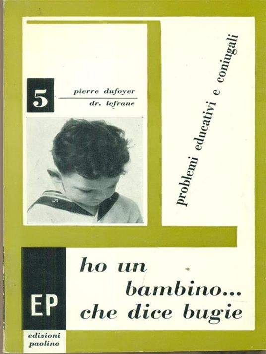   Ho un bambino... che dice bugie - Dufoyer - copertina