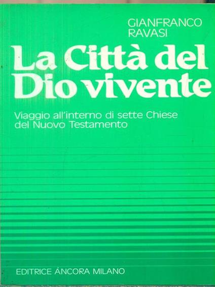 La città del Dio vivente - Gianfranco Ravasi - copertina