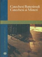 Catechesi battesimali Catechesi ai Misteri