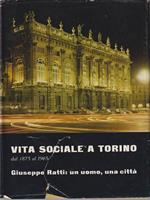   Vita sociale a Torino. Giuseppe Ratti: un uomo, una città