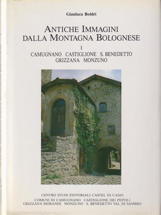   Antiche immagini dalla montagna bolognese I - Gianluca Boldri - copertina