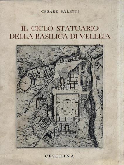 Il ciclo statuario della Basilica di Velleia - Cesare Saletti - copertina
