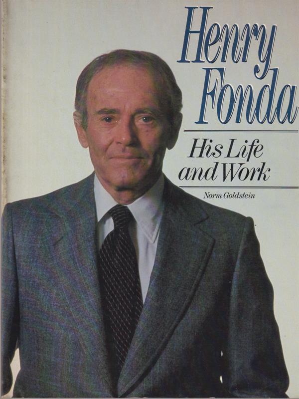   Henry Fonda. His life and word