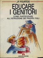   Educare i genitori. Come partecipare all'istruzione dei propri figli