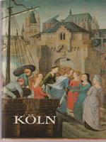   Koln. Die Stadt und ihre Burger