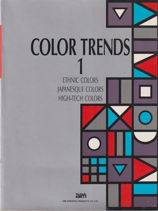   Color Trends - Vol. 1 - Ethnic colors, Japanesque colors, high-tech colors - copertina