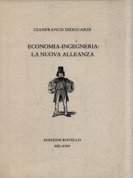   Economia-ingegneria: la nuova alleanza - Gianfranco Dioguardi - copertina