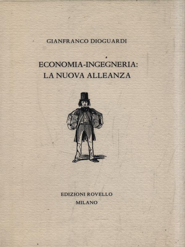 Economia-ingegneria: la nuova alleanza