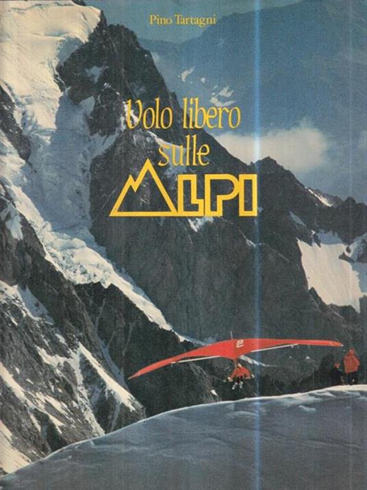   Volo libero sulle Alpi - Pino Tartagni - copertina