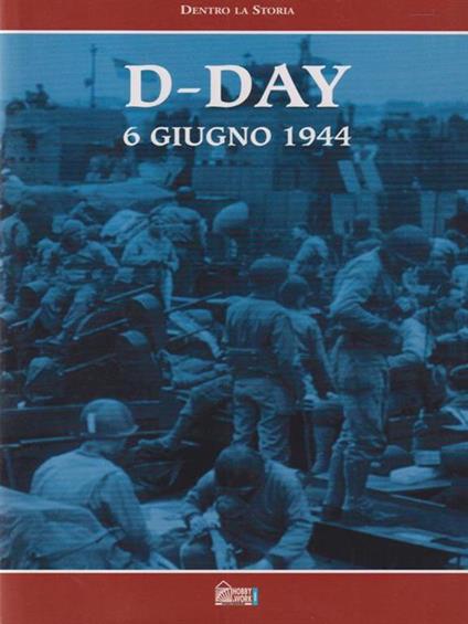D-Day 6 giugno 1944 operazione - copertina