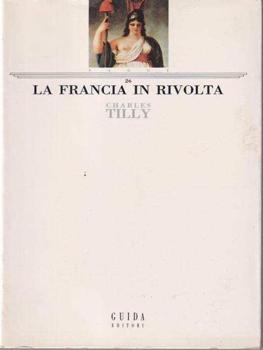 La Francia in rivolta - Charles Tilly - copertina