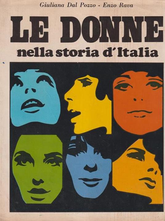 Le donne nella storia d'Italia 2 voll - Giuliana Dal Pozzo - copertina