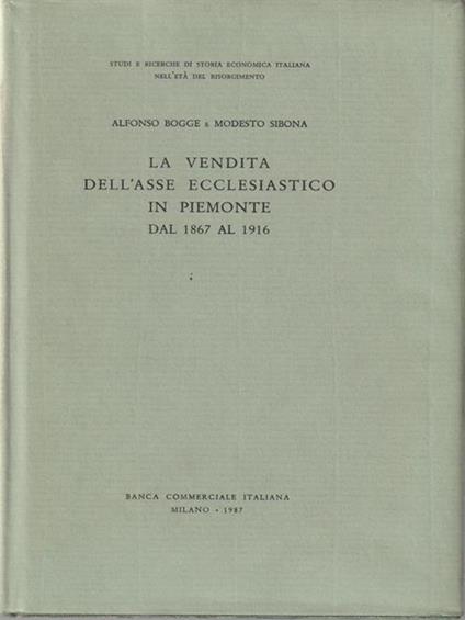 La vendita dell'asse ecclesiastico in Piemonte dal 1867 al 1916 - Bogge - copertina