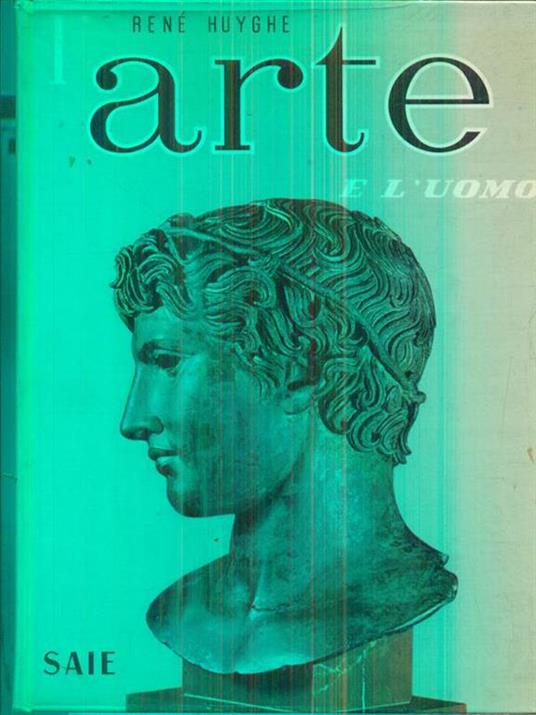 L' arte e l'uomo. 3vv - René Huyghe - copertina