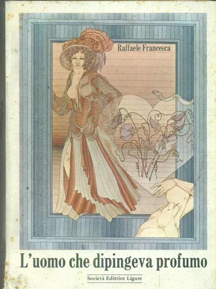 L' uomo che dipingeva profumo - Raffaele Francesca - copertina