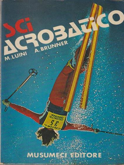   Sci acrobatico - M. Luini,A. Brunner - copertina