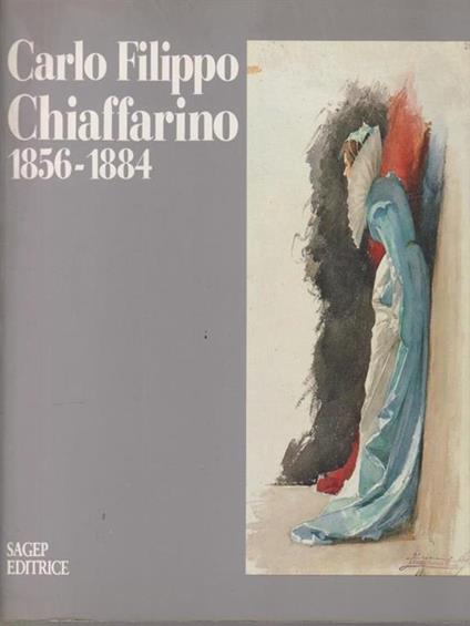   Carlo Filippo Chiaffarino 1856-1884 - copertina