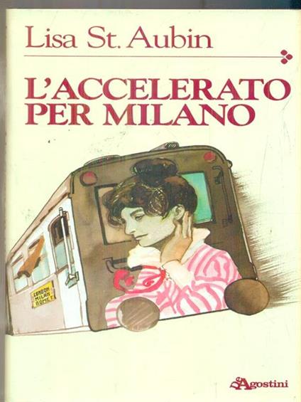 L' accellerato per Milano - Lisa Aubin - copertina