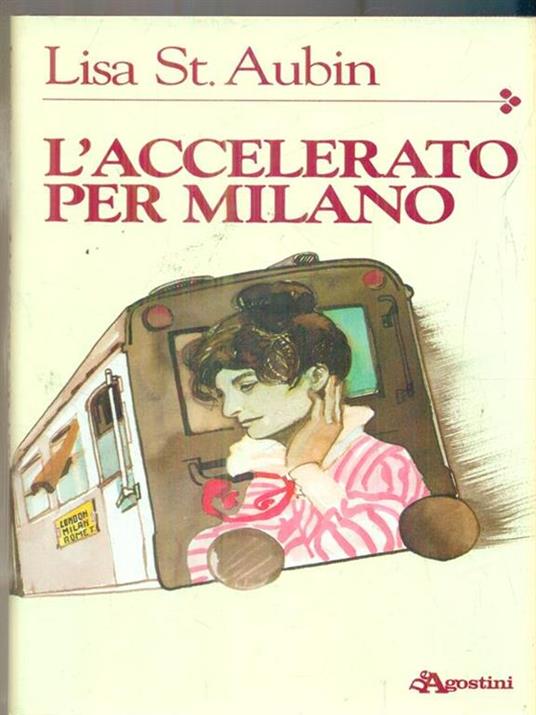 L' accellerato per Milano - Lisa Aubin - copertina