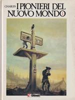 I pionieri del nuovo mondo Vol. 1