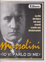 Mussolini Io vi parlo di me
