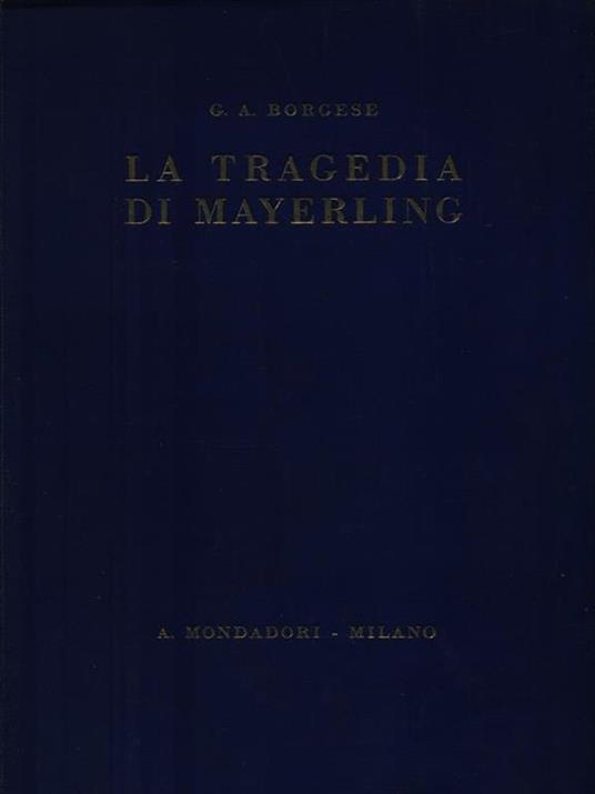 La tragedia di Mayerling - Giuseppe A. Borgese - copertina
