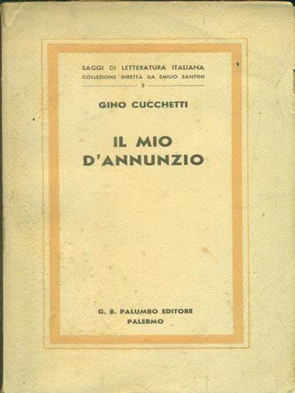 Il mio d'Annunzio - Gino Cucchetti - copertina