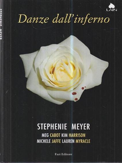 Danze dall'inferno - Stephanie Meyer,Kim Harrison,Meg Cabot - copertina