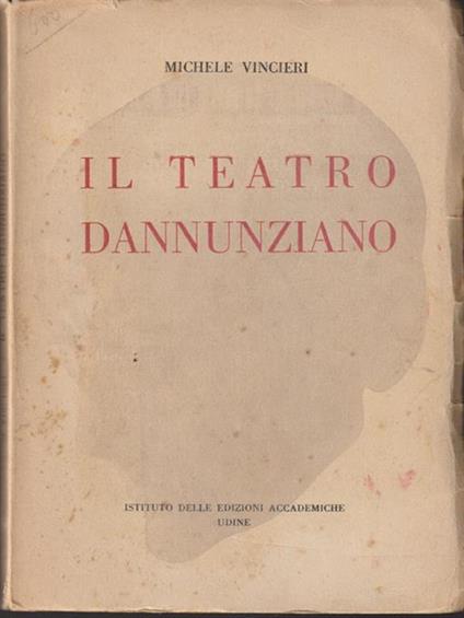 Il teatro dannunziano - Michele Vincieri - copertina