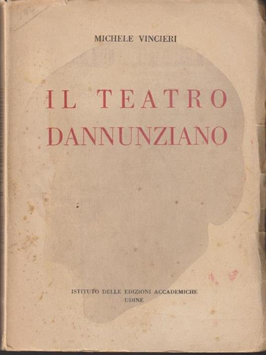 Il teatro dannunziano - Michele Vincieri - copertina