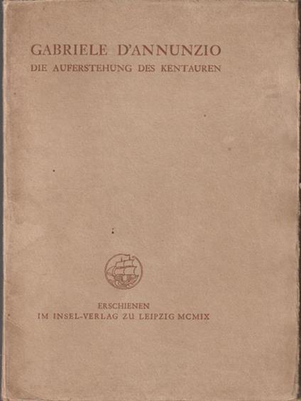 Die auferstehung des kentauren - Gabriele D'Annunzio - copertina