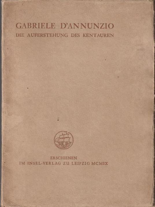 Die auferstehung des kentauren - Gabriele D'Annunzio - copertina