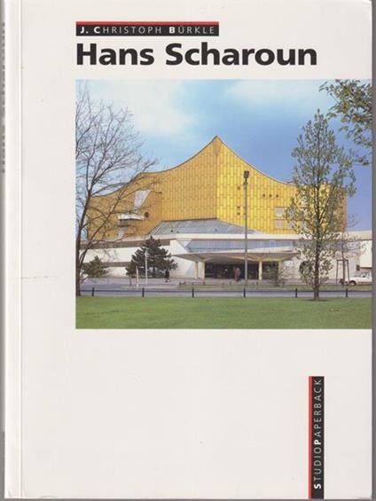 Hans Scharoun - Christoph Burkle - copertina