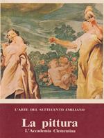 L' arte del Settecento Emiliano. La pittura. L'Accademia Clementina