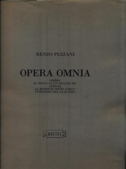 Opera Omnia. Esemplare N. 482 con lito fuori testo - Renzo Pezzani - copertina