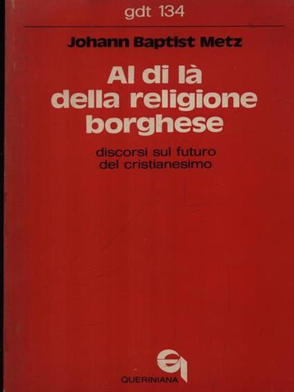 Al di là della religione borghese - Johann Baptist Metz - copertina