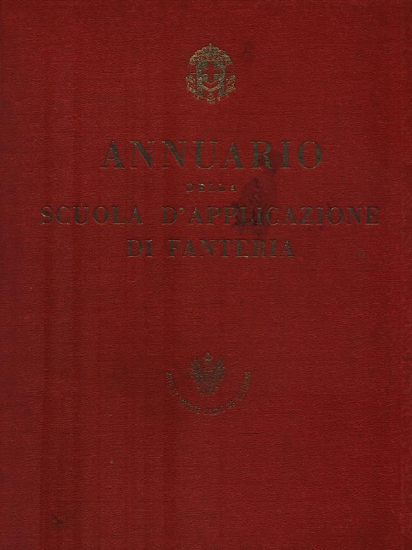 Annuario della scuola d'applicazione di fanteria. Parma