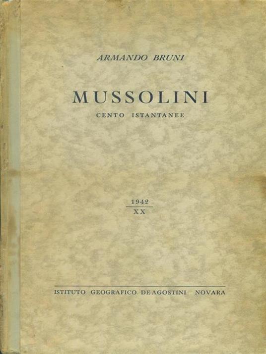Mussolini Cento istantanee 1942 XX - Armando Bruni - copertina