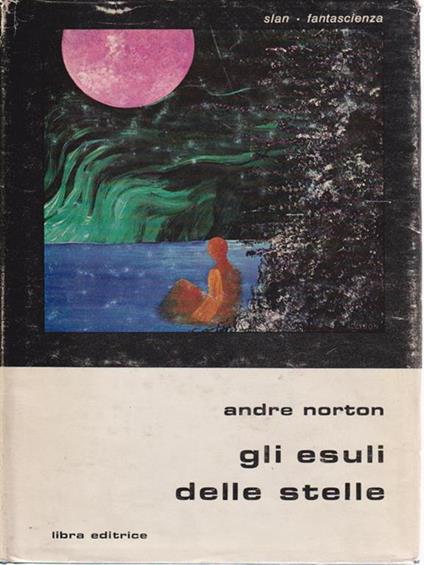 Gli esuli delle stelle - André Norton - copertina